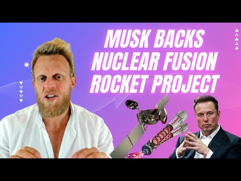 Elon Musk Backs Nuclear Fusion Rockets: Mars Travel Time Halved!