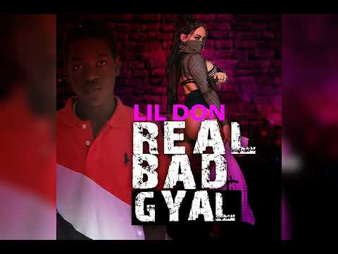 Lil Don - Real Bad Gyal(Official Audio) June 2019