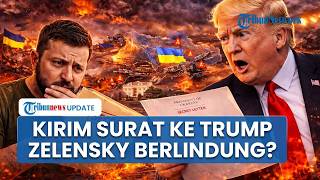 Bocoran Surat Rahasia Zelensky yang Dikirim ke Trump, Ukraina Disebut Minta Perlindungan kepada AS