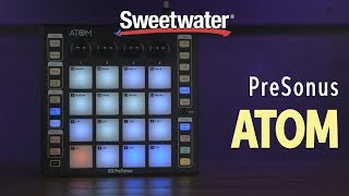 Video thumbnail for PreSonus Atom Pad Controller Overview with KatFyr by Sweetwater