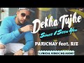 PARICHAY DEKHA TUJHE Since I Seen You Ft Riz Official Lyrical Video