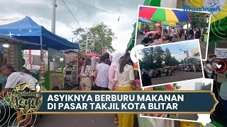 Berburu Menu Buka Puasa Sambil Menikmati Suasana Kota di Pasar Takjil Jl Kenanga Kota Blitar