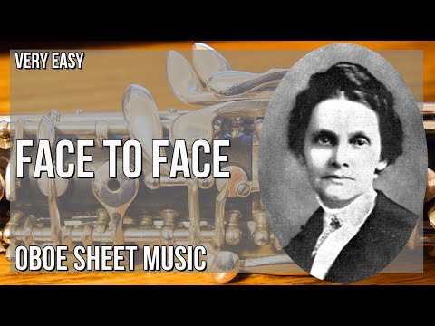 Oboe Sheet Music: How to play Face to Face by Carrie E Breck