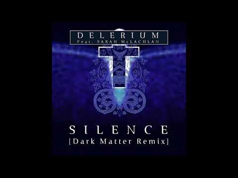Delerium ft. Sarah McLachlan -  Silence (Dark Matter Remix)