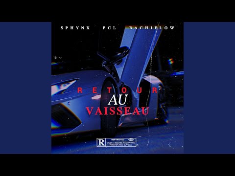 Retour au vaisseau (feat. PCL & Bachiflow)