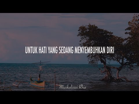 Musikalisasi Rhia : Untuk Hati yang Sedang Menyembuhkan Diri (Penakecil_id)