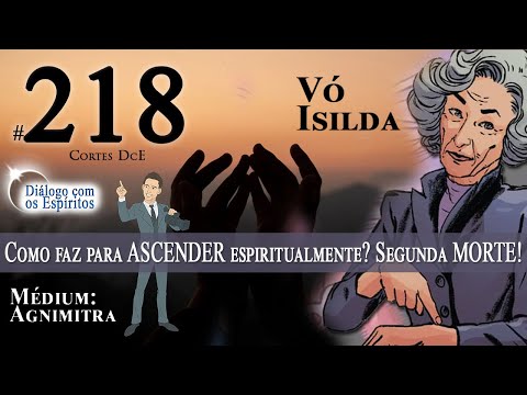 Cortes DcE #218 * Como faz para ASCENDER espiritualmente? Segunda MORTE! *