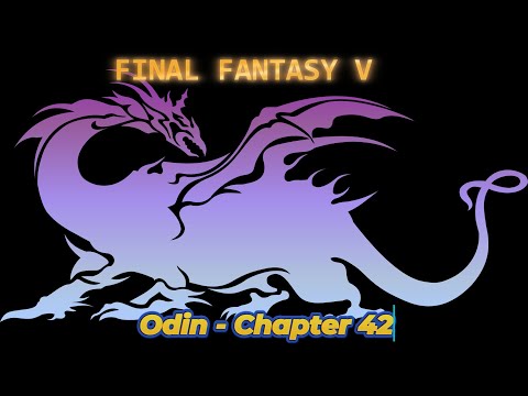 Odin - Chapter 42 - FINAL FANTASY V - Guide - Walkthrough - No Commentary