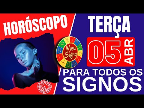 #meusigno HOROSCOPO DO DIA DE HOJE ⭐  TERÇA 05 DE ABRIL DE 2022 l TODOS OS SIGNOS 05/04/2022