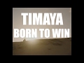 Timaya - Born to Win (Official Video)