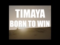 Timaya Born To Win Official Video