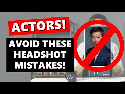 3 Actor Headshot Tips: Fix These Acting Headshot Mistakes Today!