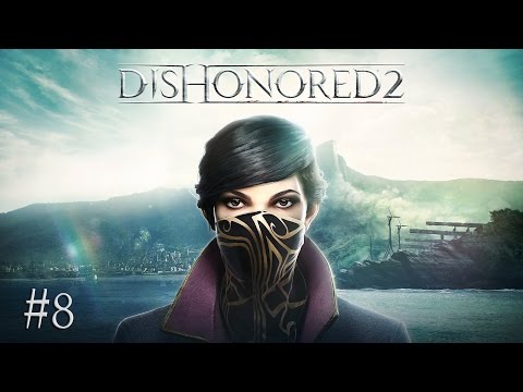 Dishonored 2 [#8] Konfrontacja!
