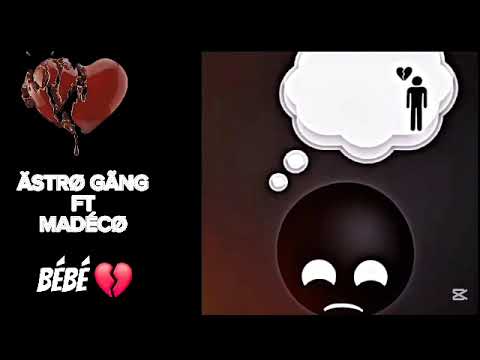 ASTRO GANG BÉBÉ💔 FT @MadecoMadeco-l7y  (SON OFFICIEL)