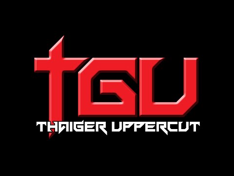 THAIGERUPPERCUT 2016 Trailer