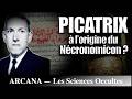 PICATRIX The Forbidden Grimoire At The Origin Of The Necronomicon