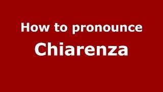 How to pronounce Chiarenza