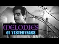 Melodies Of Yesteryears