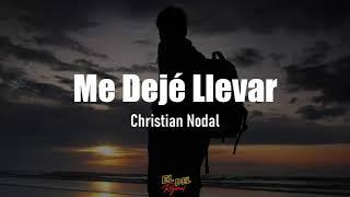 Me Dejé Llevar - Christian Nodal (Letra/Lyrics)