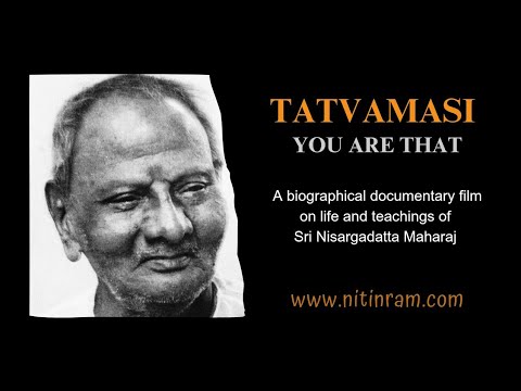TATVAMASI - YOU ARE THAT  English Documentary Film on Sri Nisargadatta Maharaj. (2009)