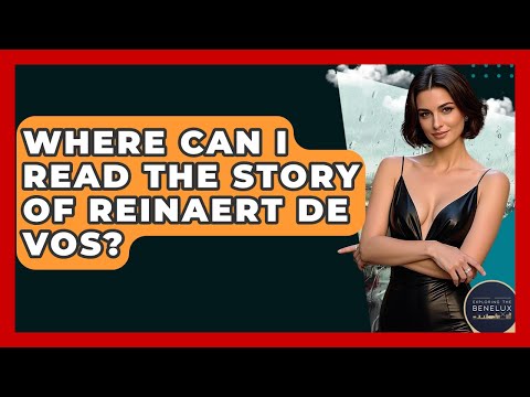 Where Can I Read The Story Of Reinaert De Vos? - Exploring The Benelux