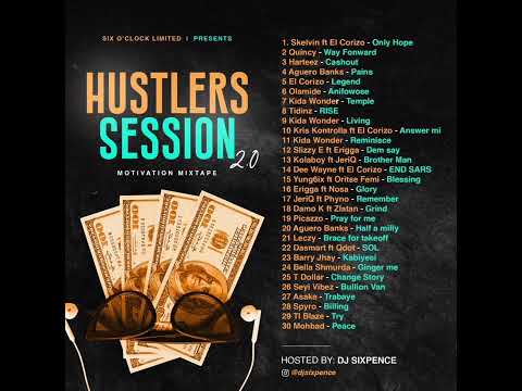 Dj Sixpence - Hustlers Mix 2.0 (Motivation Mix) ft Corizo JeriQ Olamide Seyi Vibez Mohbad Asake