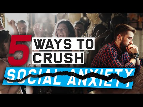 5 Ways To CRUSH Social Anxiety