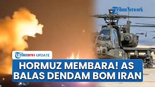 Trump Balas Dendam, Militer AS Gempur Habis-habisan Wilayah Hormuz seusai Apache Ditembak Jatuh
