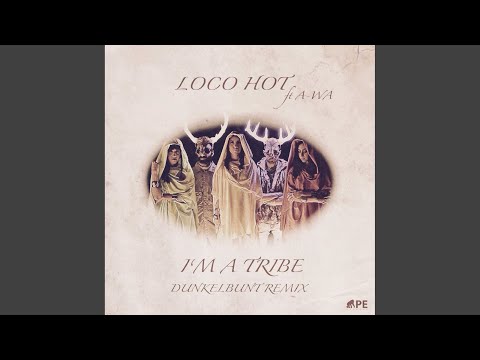 I'm a Tribe () (dunkelbunt Remix)