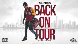 G Herbo - Back On Tour (Official Audio) (2016 NEW CDQ)