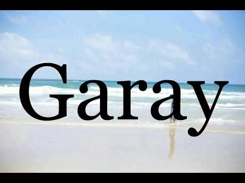 How To Pronounce Garay🌈🌈🌈🌈🌈🌈Pronunciation Of Garay