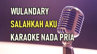 Download lagu WULANDARY SALAHKAH AKU KARAOKE NADA PRIA mp3 Download lagu WULANDARY SALAHKAH AKU KARAOKE NADA PRIA mp3