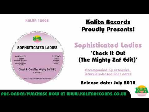 Sophisticated Ladies - 'Check It Out (The Mighty Zaf Edit)' (Official)