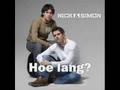 Nick & Simon - Hoe Lang? (Met Songtekst) 