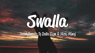 Jason Derulo Swalla ft Nicki Minaj Ty Dolla ign...