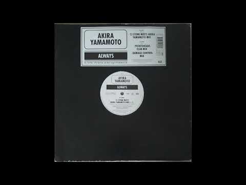 Akira Yamamoto - Always (CJ Stone Meets Akira Yamamoto Mix) (2002)