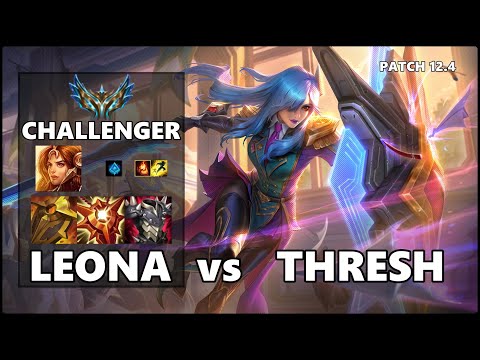 SEASON 12 CHALLENGER Support Gameplay - LEONA vs THRESH Patch 12.4