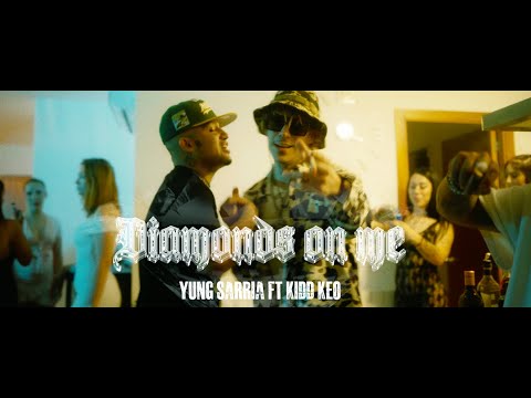 YUNG SARRIA X KIDD KEO - Diamonds On Me (Video Oficial)