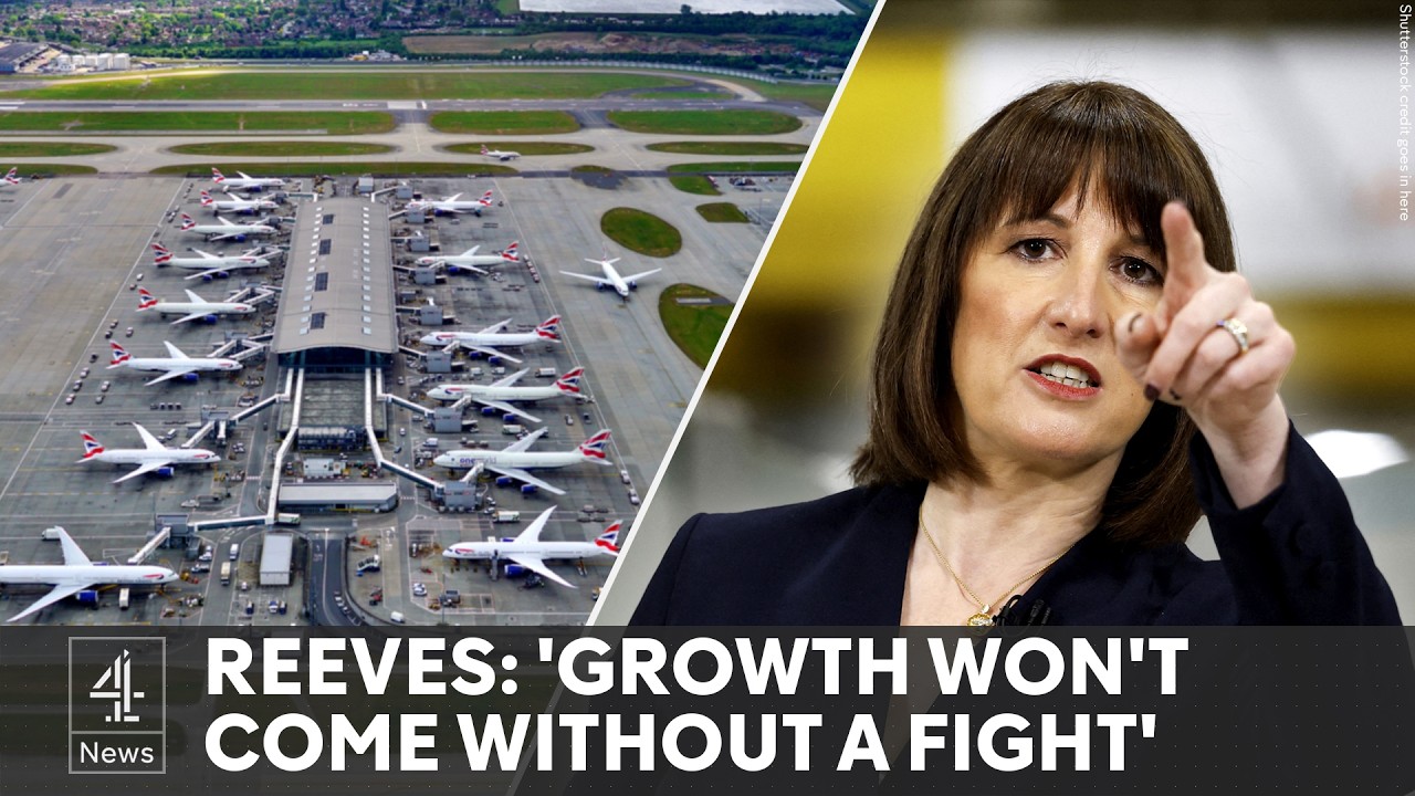 Labour growth plan: Reeves backs Heathrow expansion