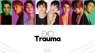 EXO (엑소) – 트라우마 (Trauma) lyrics color coded (Han/Rom)