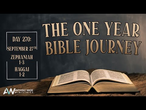 The One Year Bible Journey: Day 270 – September 27 – Zephaniah 1-3 – Haggai 1-2 – Promised Blessing