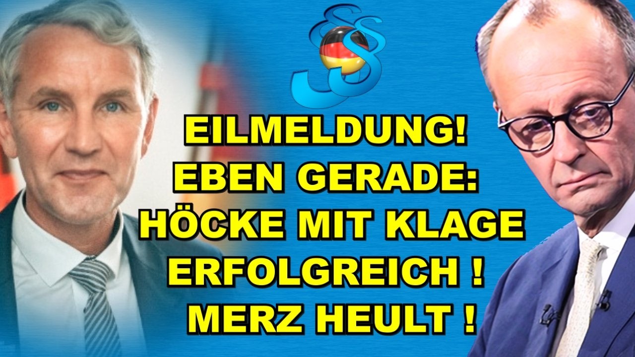 EIL: HÖCKE-KLAGE ERFOLGREICH! Merz HEULT!