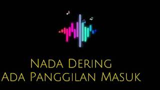 Download lagu Nada Dering - Ada Panggilan Masuk mp3 Download lagu Nada Dering - Ada Panggilan Masuk mp3