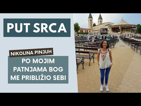 Put srca 9. 3. 2022. - Nikolina Pinjuh o svojim patnjama preko kojih ju je Bog približio sebi