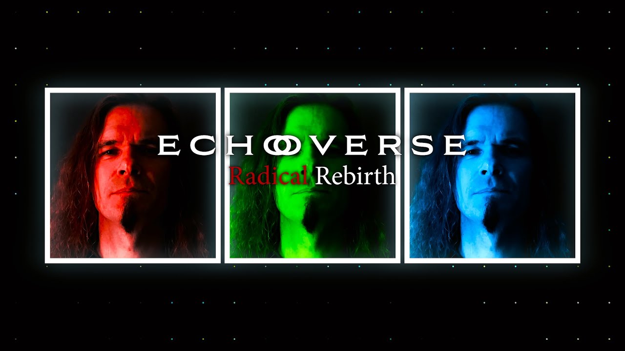 EchoVerse - RADICAL REBIRTH - YouTube