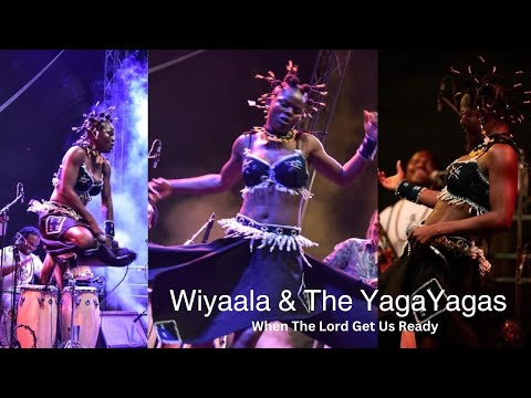 Wiyaala & The Yaga Yagas - When The Lord Get Us Ready (LIVE)