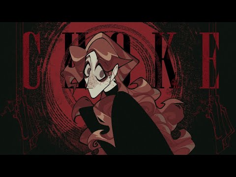 CHOKE || OC animatic/PMV