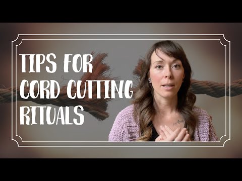 Tips For Cord Cutting Rituals
