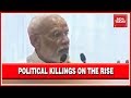 Narendra Modi's Push For Curtailing Political Killings Across The Country Narendra Modi's Push For Curtailing Political Killings Across The Country