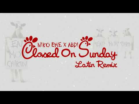 Closed On Sunday (Reggaeton Remix) #ClosedOnSunday @NikoEme  @ABDIOFICIAL